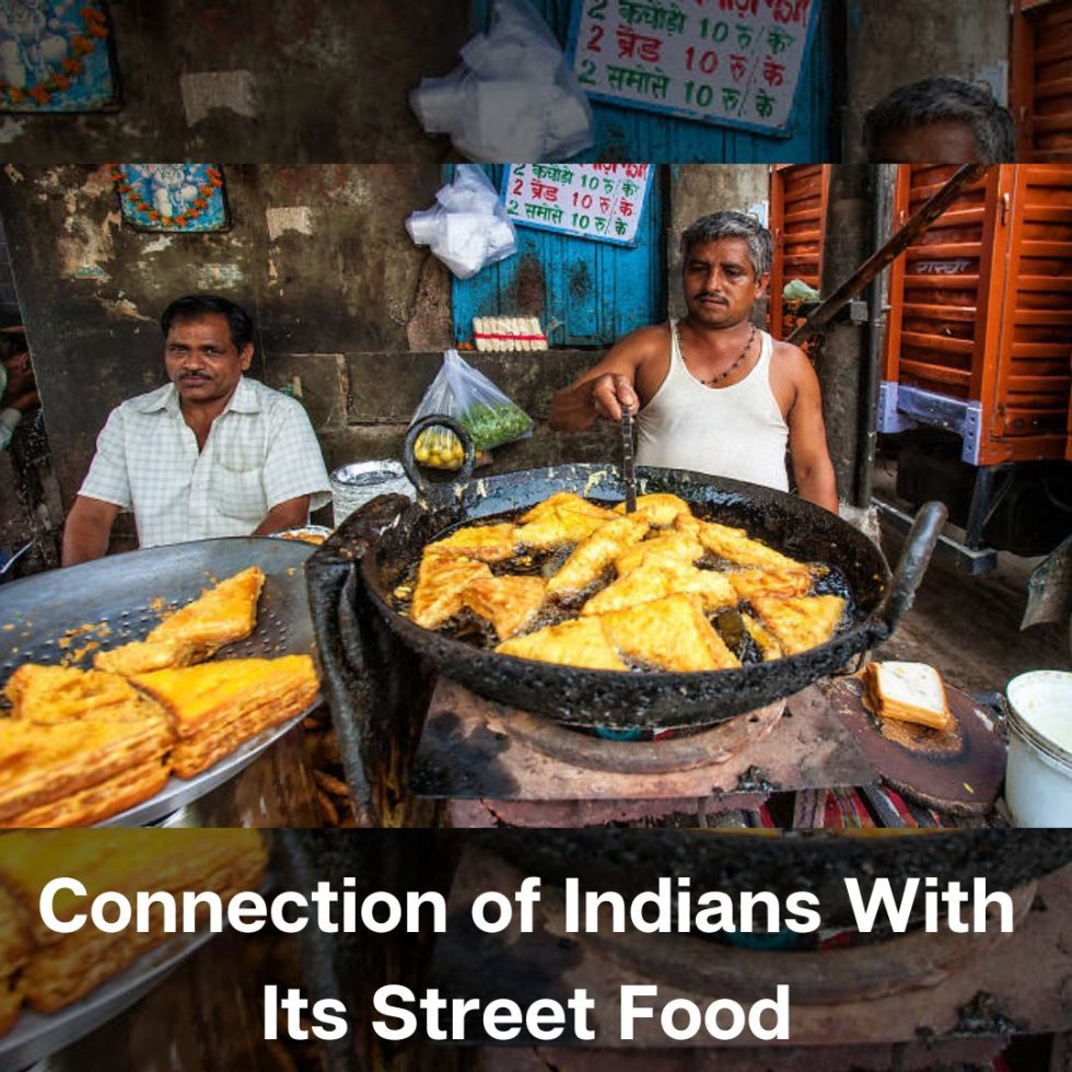 Connection of Indians With Its Street Food