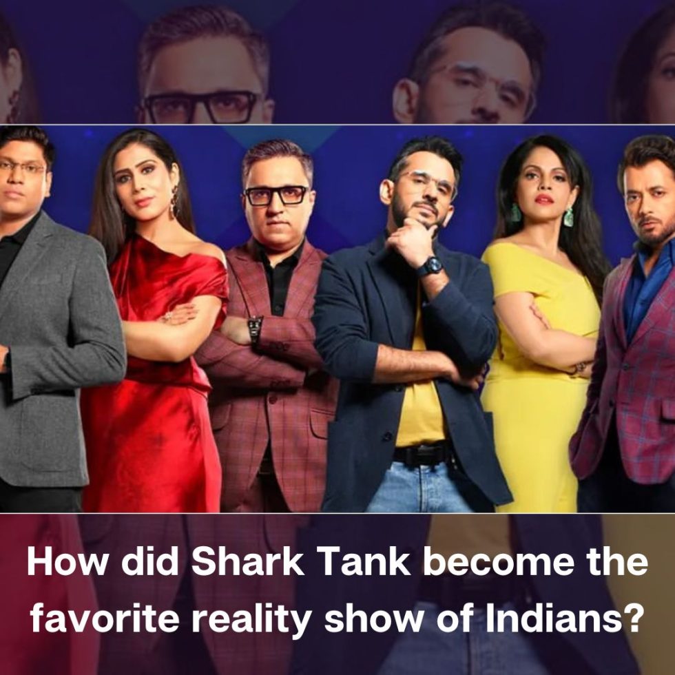 Shark Tank become the favorite reality show of Indians